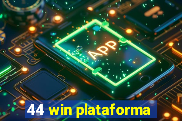 44 win plataforma